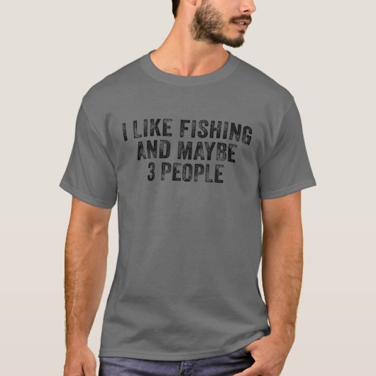 T-shirt Drôle J'Aime Pêcher Et Peut-Être 3 Personnes Disto (Devant)