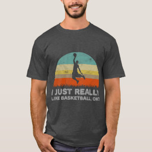 T-shirt Drôle J'Aime Vraiment Basketball OK Pour Un Baseb