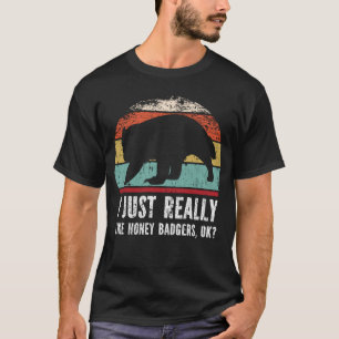 T-shirt Drôle J'Aime Vraiment Les Badgers De Miel D'Accord