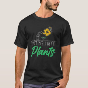T-shirt Drôle Jardinage Parfois J'Ai Ouvert Ma Ferme Plant