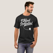 T-shirt Drôle J'avais des possibilités Science Physique (Devant entier)