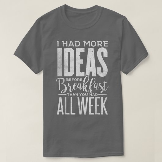 T-shirt Drôle J'Avais Plus D'Idées Avant Le Petit Déjeuner (Design devant)