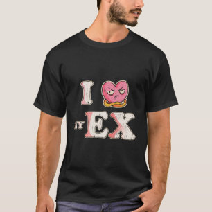 T-shirt Drôle Je Coeur Mon Ex Gf J'Aime Mon Ex Girlfriend
