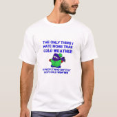 T-shirt drôle "Je déteste le froid" (Devant)