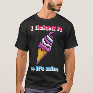 T-shirt Drôle Je L'Ai Laissé Donc Sa Crème De Glace De Min