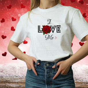 T-shirt Drôle Je m'aime Rose Rouge Anti-Valentines Day