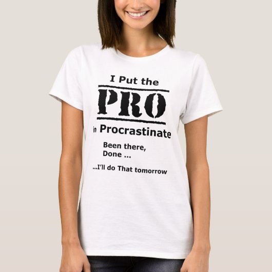 T-shirt Drôle - Je mets le Pro dans Procrastinate (Devant)