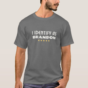 T-shirt Drôle Je m'identifie comme Brandon American Meme C