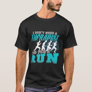 T-shirt Drôle Je n'ai pas besoin de thérapeute Je vais pou