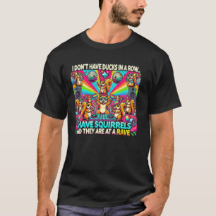 T-shirt Drôle Je n'ai pas de canards dans la rangée J'ai d