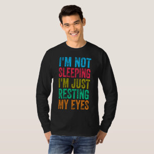 T-shirt drôle je ne dors pas je me repose juste les yeux