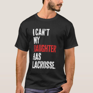 T-shirt drôle Je ne peux pas ma fille a la crosse