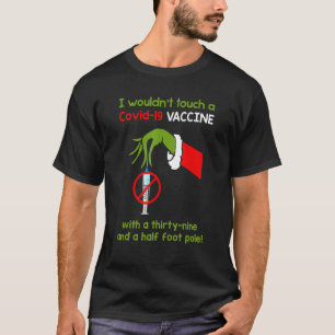 T-shirt Drôle, je ne toucherais pas un vaccin 19 avec un T