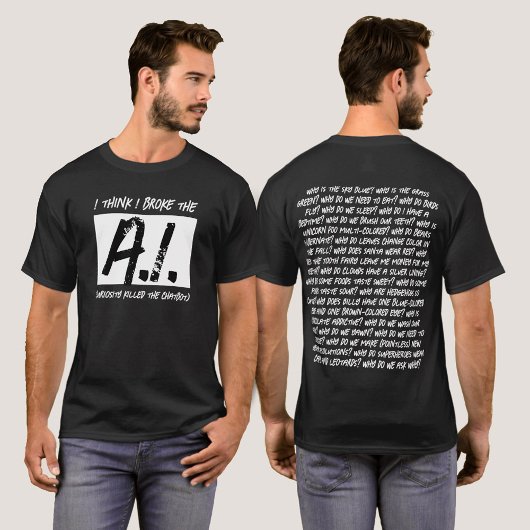 T-shirt Drôle Je Pense Que J'Ai Cassé L'AI ...