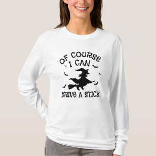 T-shirt Drôle Je Peux Conduire Un Bâton Halloween Femmes