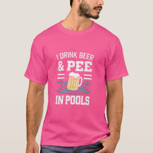 T-shirt Drôle Je Pis Dans Les Piscines Publiques Partie De