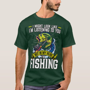 T-shirt Drôle Je Pourrais Avoir L'Air D'Écouter Pêche Fish