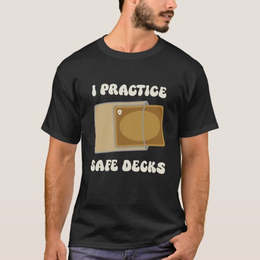 T-shirt Drôle Je Pratique Des Decks Sûrs Sécurité De La Co (Devant)