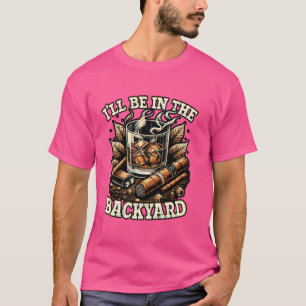 T-shirt Drôle je serai dans le Jardin Whiskey Cigar Lover
