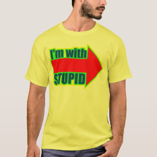 T-shirt Drôle je suis avec les cadeaux stupides de