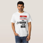 T-shirt Drôle Je suis le directeur Dites à Karen que je ne (Devant entier)