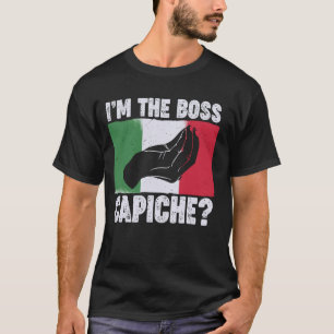 T-shirt Drôle Je suis Patron Italien Nonna Nonno Capiche d