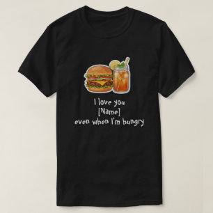 T-shirt drôle "Je t'aime" Burger pour les affamés