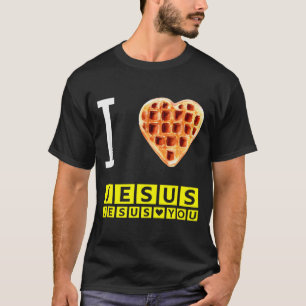 T-shirt Drôle Je T'aime Jésus Gaufre Cœur Petit Déjeuner C