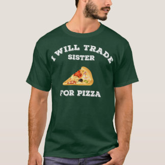 T-shirt Drôle Je Vais Commerce Soeur Pour Pizza Foodie Piz
