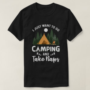 T-shirt Drôle, Je Veux Juste Aller Camping Et Prendre Le C