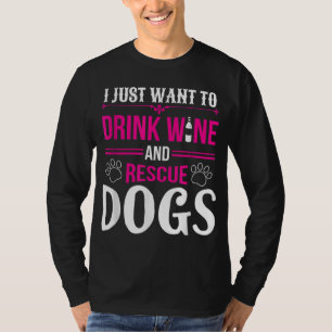 T-shirt Drôle Je Veux Juste Boire Du Vin Et Secourir Des C