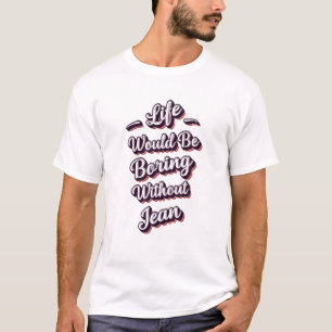 T-shirt Drôle Jean Prénom Citation Humour Personnalisé Nam