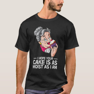 T-shirt Drôle J'Espère Que Votre Gâteau Est Aussi Humide Q