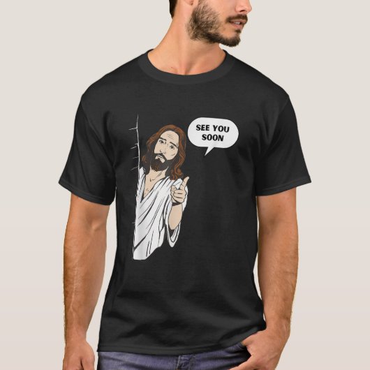 T-shirt Drôle Jésus Vous Voit Bientôt Mème Dire Dieu Relig (Devant)