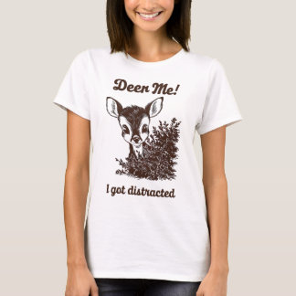 T-shirt Drôle jeu de cerfs "Deer Me ! Je Me Suis Distrait"