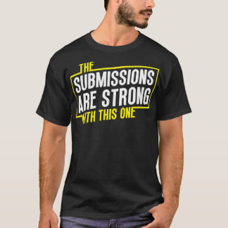 T-shirt Drôle Jiu Jitsu Les soumissions sont Forte lutte M