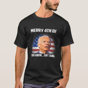 T-shirt Drôle Joe Biden Joyeux 4E D'Entre Vous Connaissez.