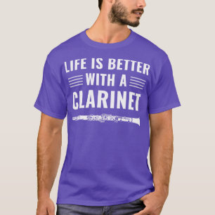 T-shirt Drôle Joueur Clarinet Clarinetist La vie est meill