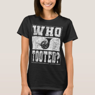 T-shirt Drôle Joueur de la Corne Française - Qui a pris