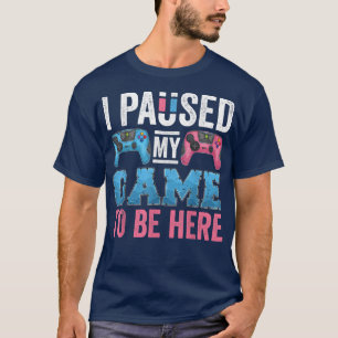T-shirt Drôle Joueur Vidéo Genre Révéler I Pause My Game t