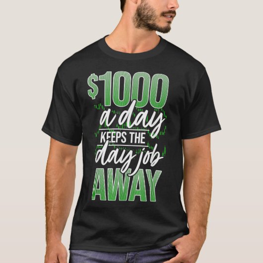 T-shirt Drôle Jour-Trader Stock Market Trading Dit I (Devant)