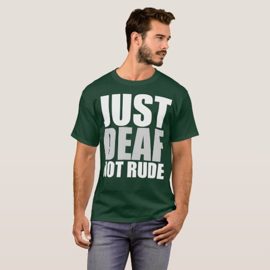 T-shirt Drôle Juste Sourd Pas Rude ASL Sensibilisation Sou (Devant entier)