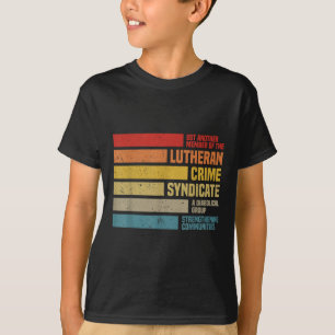 T-shirt Drôle Juste Un Autre Membre Du Crime Luthérien Sy