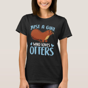 T-shirt Drôle Juste Une Fille Qui Aime Otter Otter Otter