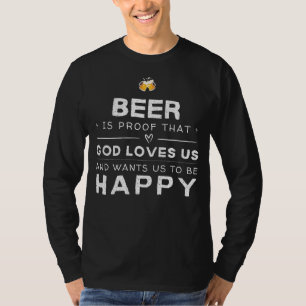 T-shirt drôle : La bière est la preuve que Dieu no