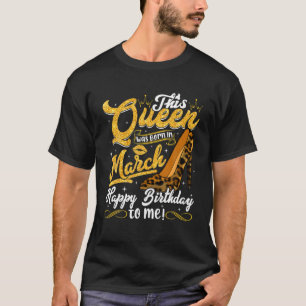 T-shirt Drôle Leopard Cette Reine Est Née En Mars Femmes G