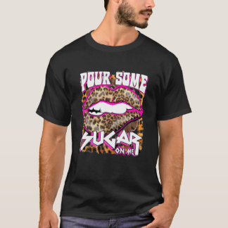 T-shirt Drôle Leopard Hot Pink Verser Du Sucre Sur Moi Cad