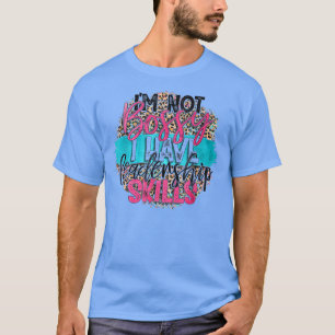 T-shirt Drôle Leopard Je ne suis pas Bossy J'ai des compét
