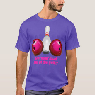 T-shirt Drôle Les Femmes De Bowling Se Sentent De La Goutt