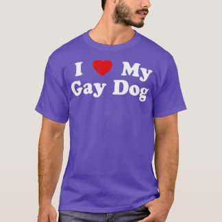 T-shirt Drôle LGBT J'aime mon chien gay